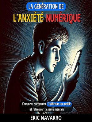 cover image of La génération de l'Anxiété Numérique